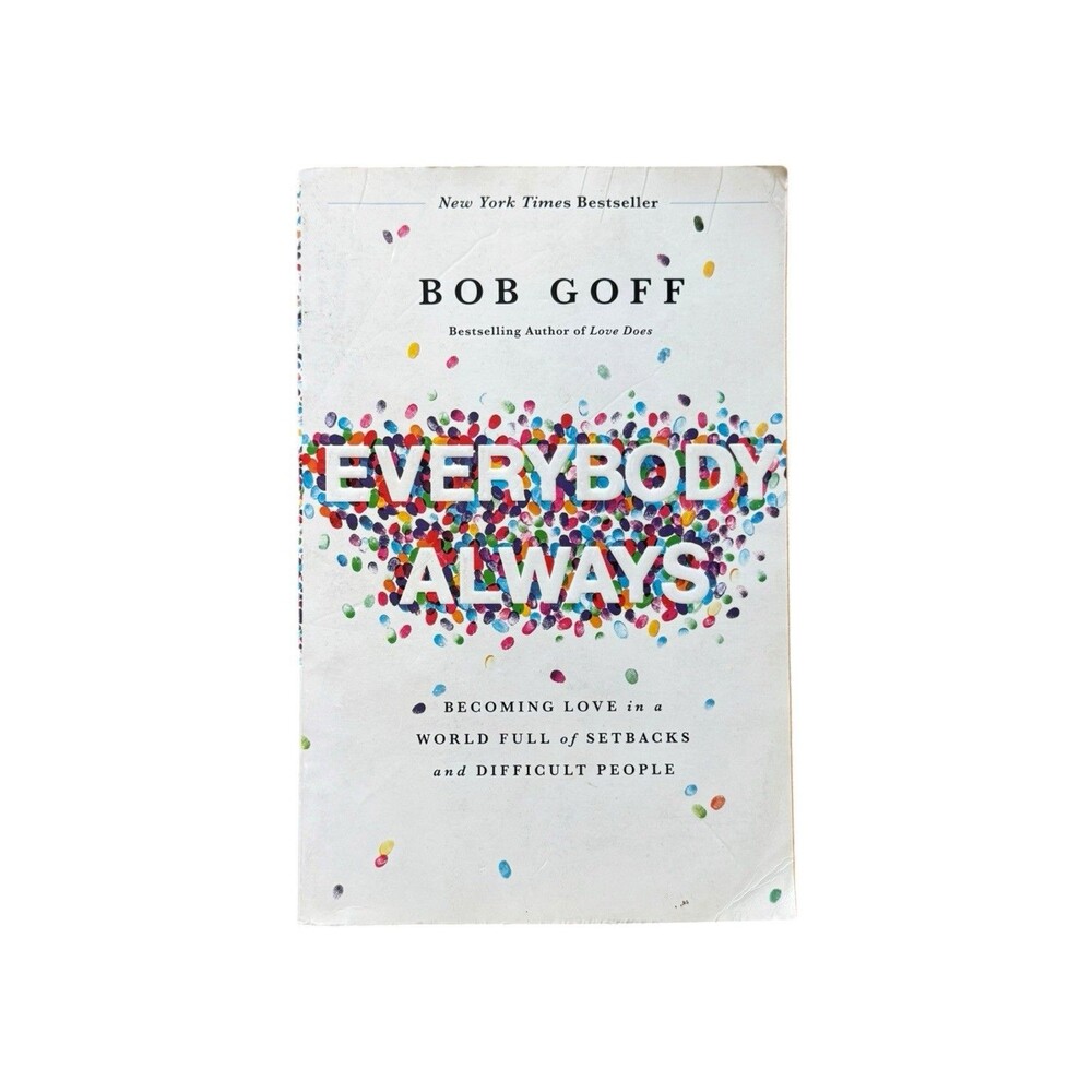 Everybody, Always: Becoming Love in a World Full of Setbacks